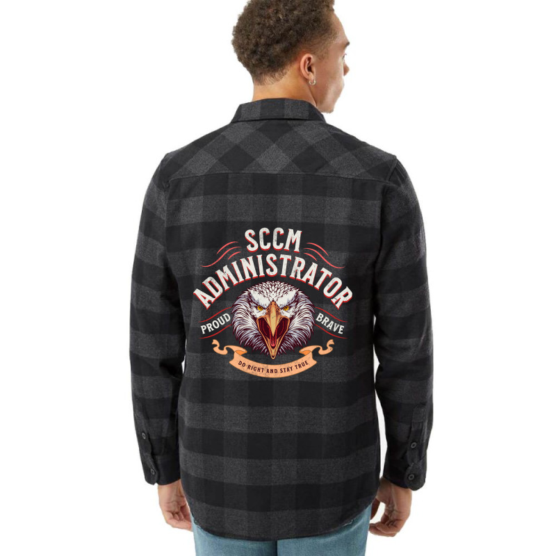 Sccm Administrator Proud And Brave Eagle Flannel Shirt by femalesbaubles | Artistshot