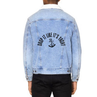 Sailing Drop It Like It's Yacht Tees Funny Sailor Tees Unisex Sherpa-lined Denim Jacket | Artistshot