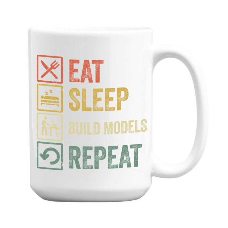 Funny Eat Sleep Build Models Repeat Retro Vintage 15 Oz Coffee Mug | Artistshot