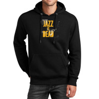 Jazz Music Is Swing Instrumental Dead Unisex Hoodie | Artistshot