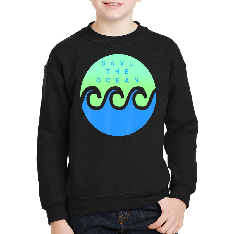 Save The Ocean Stop The Pollution Of Our Waters Youth Sweatshirt | Artistshot