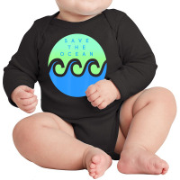 Save The Ocean Stop The Pollution Of Our Waters Long Sleeve Baby Bodysuit | Artistshot