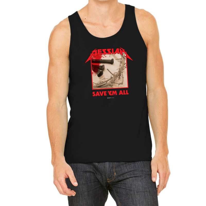 Messiah Save 'em All (heavy Crusade) Tank Top | Artistshot