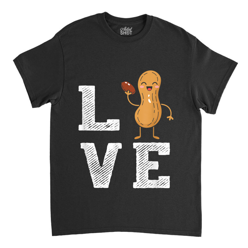 Peanut Love - Peanut Lover Funny Peanut Cute Peanut Gift Classic T-shirt | Artistshot