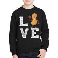 Peanut Love - Peanut Lover Funny Peanut Cute Peanut Gift Youth Sweatshirt | Artistshot