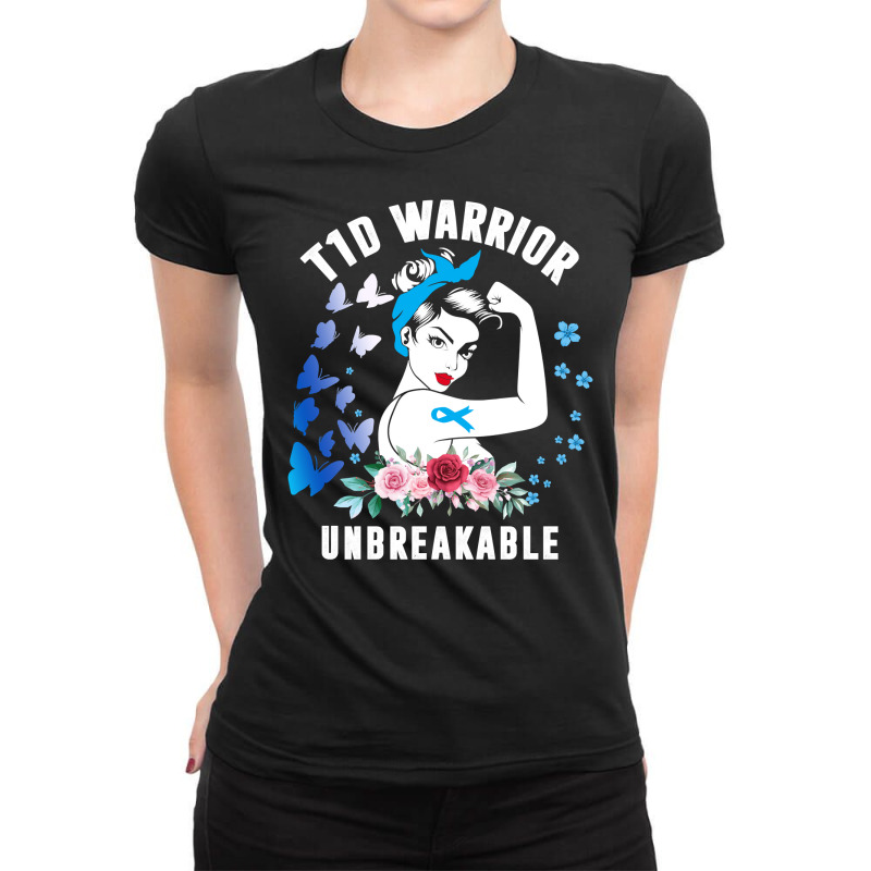 Diabetes Diabetic T1d Warrior Unbreakable Strong Woman Type 1 Diabetes Ladies Fitted T-Shirt by stress | Artistshot