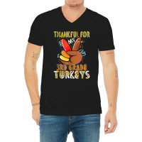 Thankful For My 3rd Grade Turkeys Thanksgiving Teacher V-neck Tee | Artistshot