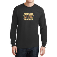 Future Music Teacher Long Sleeve Shirts | Artistshot