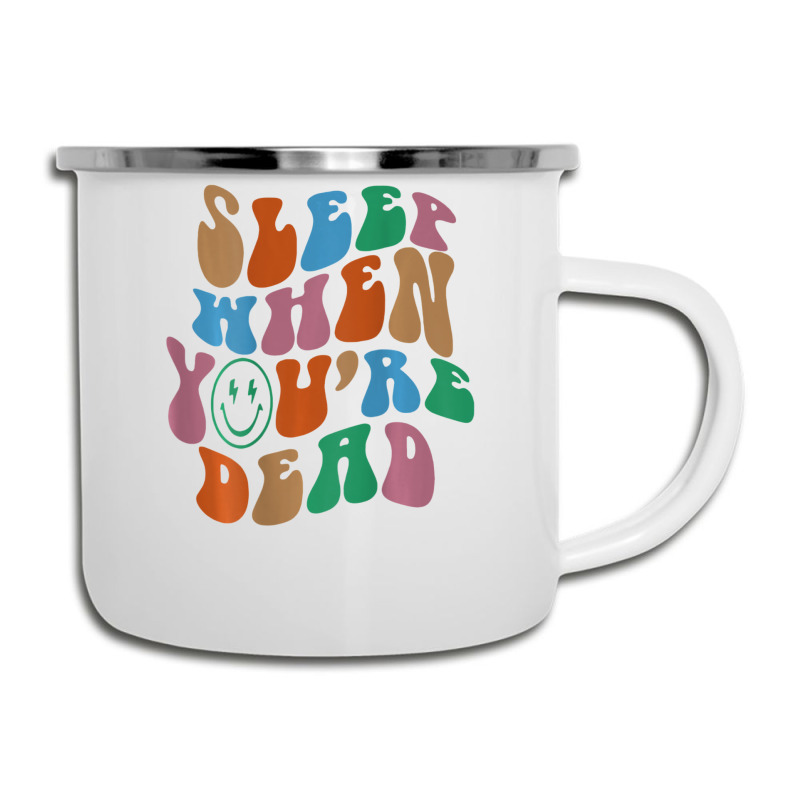 Sleep When You're Dead Aesthetic Trendy Costume 2022 Camper Cup | Artistshot