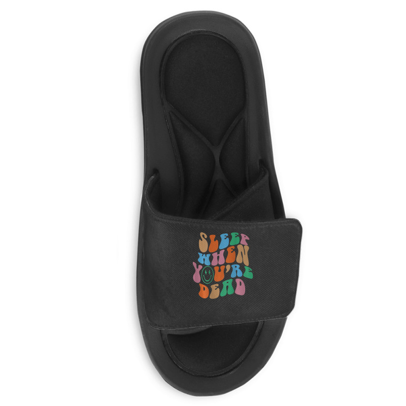 Sleep When You're Dead Aesthetic Trendy Costume 2022 Slide Sandal | Artistshot