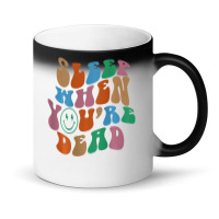 Sleep When You're Dead Aesthetic Trendy Costume 2022 Magic Mug | Artistshot