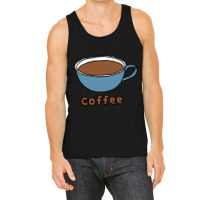 Cup Of Coffee Liquid Food Tank Top | Artistshot