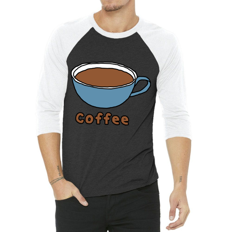 Cup Of Coffee Liquid Food 3/4 Sleeve Shirt | Artistshot