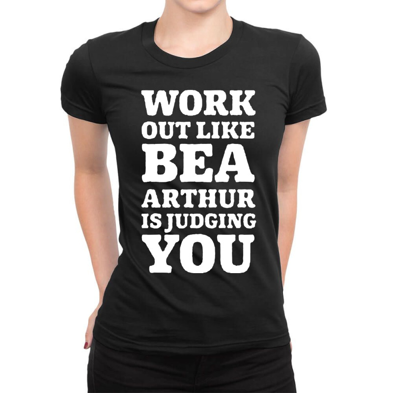 Golden Girls Work Out Like Bea Arthur Is Judging You-rcjms Ladies Fitted T-Shirt by Rios Arevalo | Artistshot