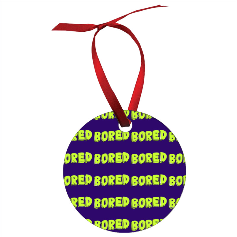 Bored Ornament | Artistshot