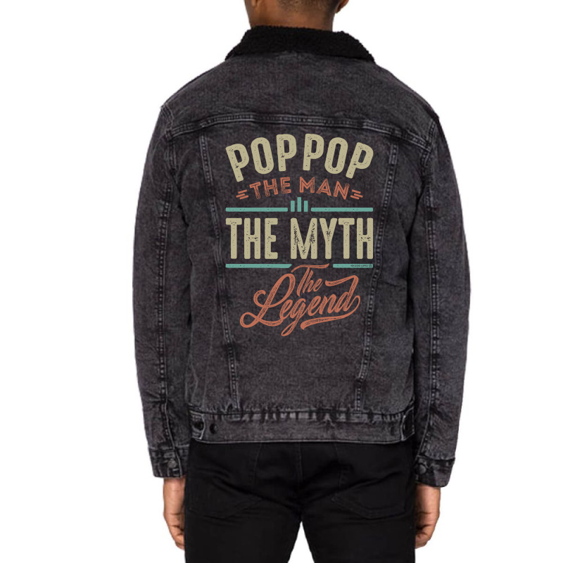 Pop Pop The Myth The Legend Unisex Sherpa-lined Denim Jacket | Artistshot