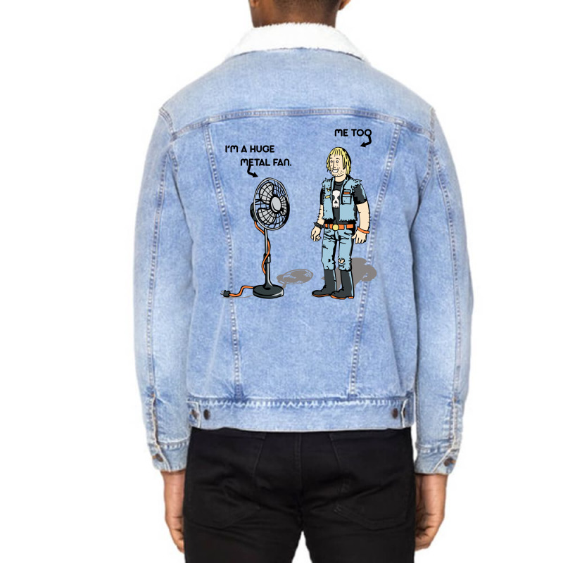 I'm A Huge Metal Fan Unisex Sherpa-lined Denim Jacket | Artistshot