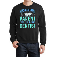 Proud Parent Of A Dentist Oral Dental Hygienist Mom And Dad Crewneck Sweatshirt | Artistshot