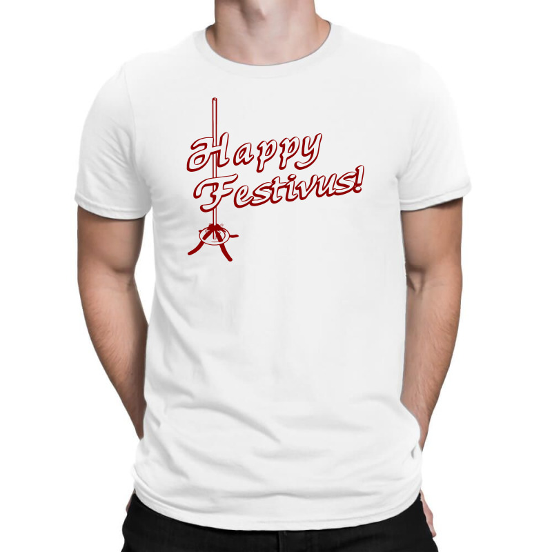 Happy Festivus! T-Shirt by NIDADESIGN | Artistshot