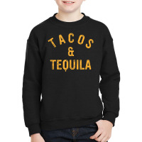 Tacos & Tequila Taco Lover Saying Slogan Youth Sweatshirt | Artistshot