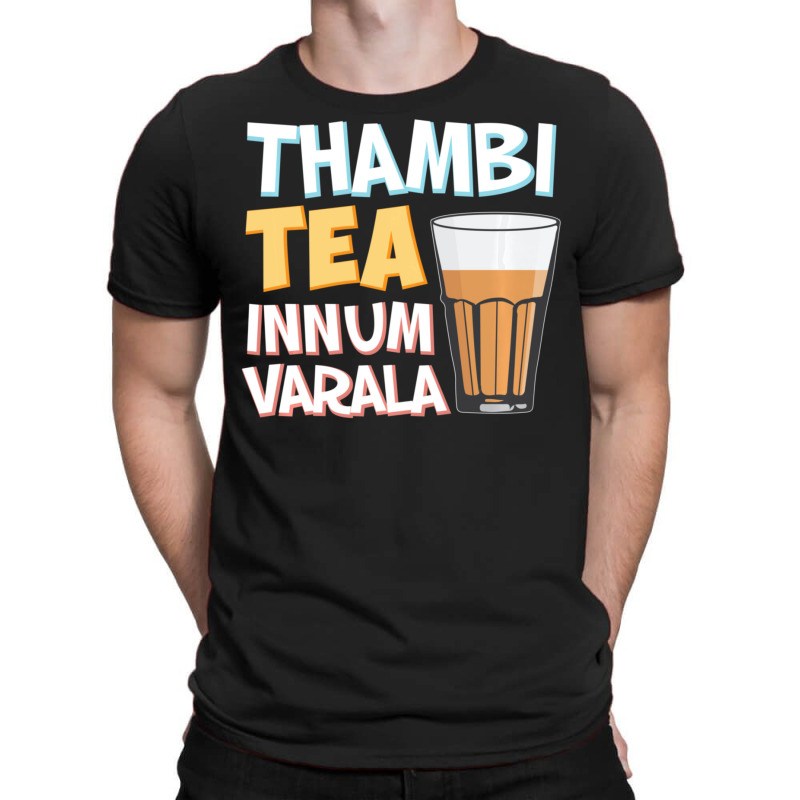 Tambi Tea Innum Varala Tamil Comedy Quote Chennai T-Shirt by Min06 | Artistshot