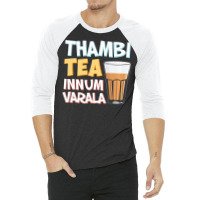 Tambi Tea Innum Varala Tamil Comedy Quote Chennai 3/4 Sleeve Shirt | Artistshot