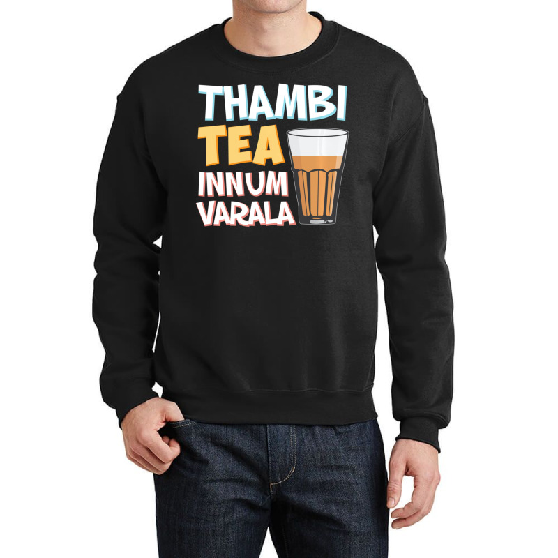 Tambi Tea Innum Varala Tamil Comedy Quote Chennai Crewneck Sweatshirt by Min05 | Artistshot