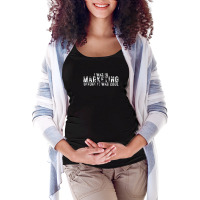 I Was In Marketing Before It Was Cool Marketer Publishing Pr Maternity Scoop Neck T-shirt | Artistshot