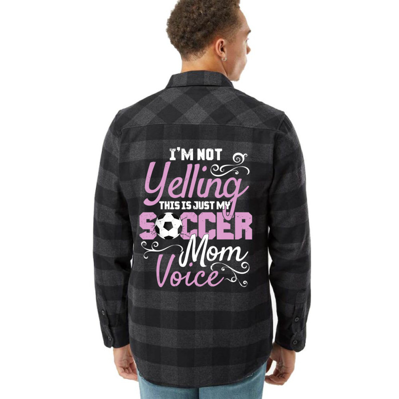 I'm Not Yelling This Is My Soccer Mom Voice Cheer Flannel Shirt | Artistshot