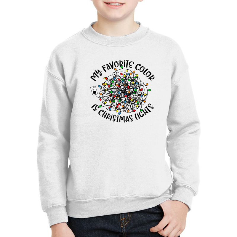 My Favorite Color Is Christmas Lights, Funny Christmas Youth Sweatshirt by pusadalesyuki | Artistshot