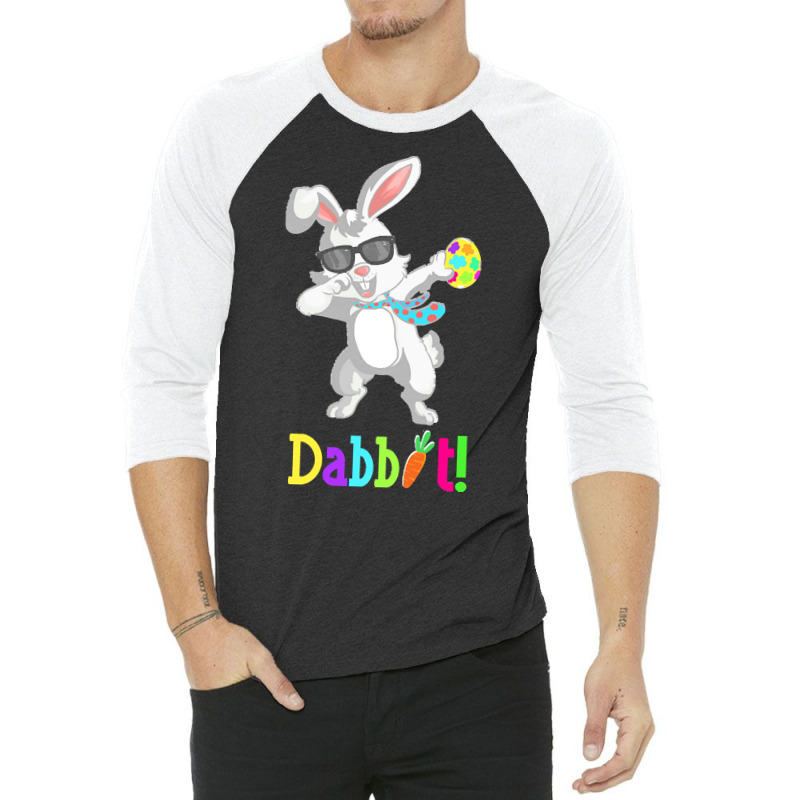 Dabbit Dabbing Easter Bunny Easter Egg T  Shirt Funny Dabbit Dabbing R 3/4 Sleeve Shirt | Artistshot