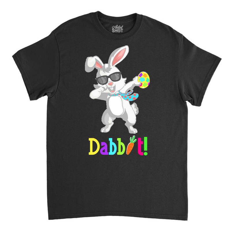 Dabbit Dabbing Easter Bunny Easter Egg T  Shirt Funny Dabbit Dabbing R Classic T-shirt | Artistshot