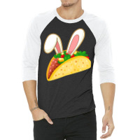 Easter Day T  Shirt Easter Taco Emoticon With Bunny Ears T  Shirt 3/4 Sleeve Shirt | Artistshot