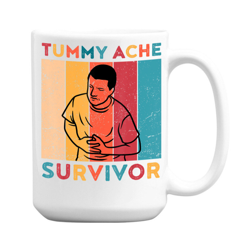 Tummy Ache Survivor 15 Oz Coffee Mug | Artistshot