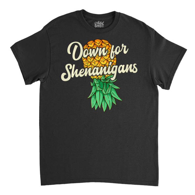 Upside Down Pineapple Down For Shenanigans Swinger Classic T-shirt | Artistshot