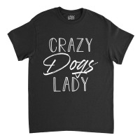 Dogs Lover. Perfect Present For Mother Dad Friend Him Or Her-2ctl1 Classic T-shirt | Artistshot