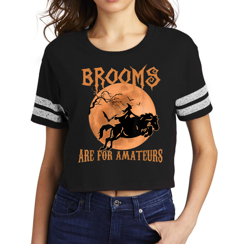 Brooms Are For Amateurs Horse Riding Funny Halloween Costume Scorecard Crop Tee by DanielEricJagd | Artistshot