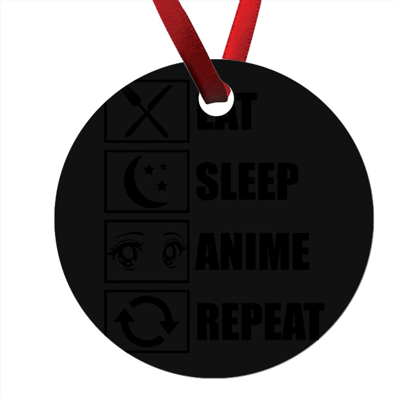 Eat, Sleep, Anime, Repeat!!!!!! Ornament | Artistshot