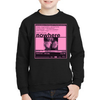 Nowhere Come Out Youth Sweatshirt | Artistshot