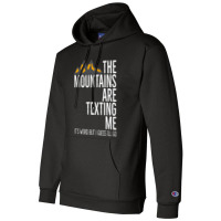 He Mountains Are Texting Me Its Weird Champion Hoodie | Artistshot