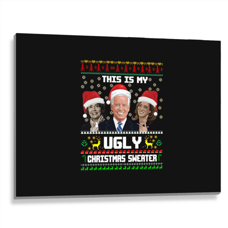 This Is My Ugliest Christmas Sweater Funny Joe Biden Kamala Sweatshirt Metal Print Horizontal | Artistshot