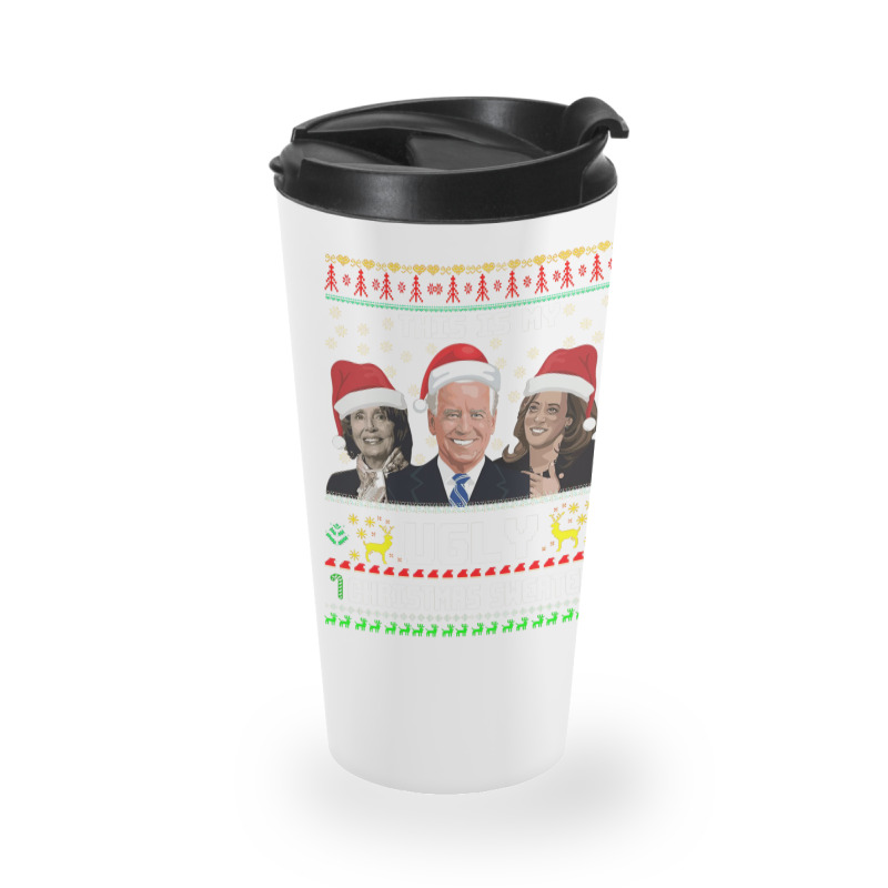 This Is My Ugliest Christmas Sweater Funny Joe Biden Kamala Sweatshirt Travel Mug | Artistshot