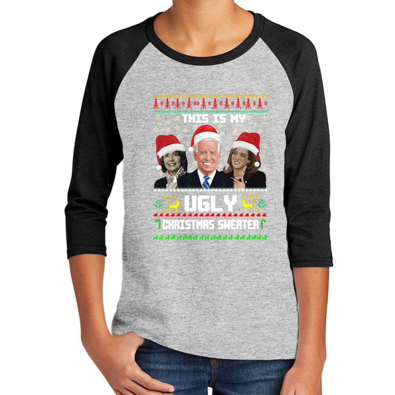 This Is My Ugliest Christmas Sweater Funny Joe Biden Kamala Sweatshirt Youth 3/4 Sleeve | Artistshot