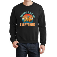 Everything Is Mindset Motivational Inspiration Shark Fin Sweatshirt Crewneck Sweatshirt | Artistshot