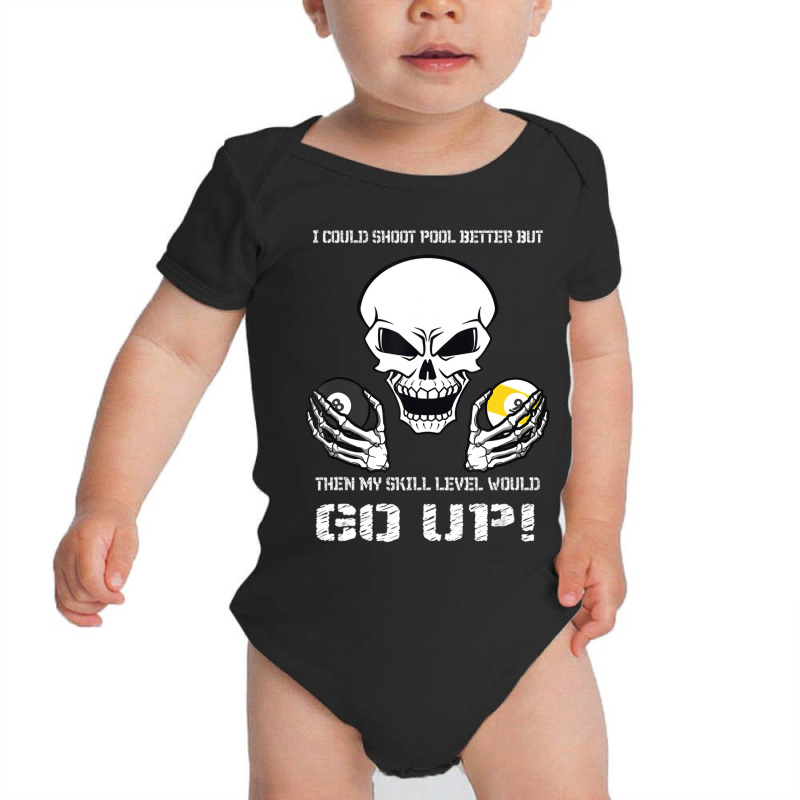 Funny Billiards I Could Shoot Pool Better Baby Bodysuit | Artistshot