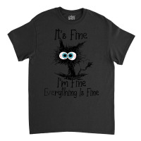 Womens It's Fine I'm Fine Everything Is Fine Cat V-neck Classic T-shirt | Artistshot