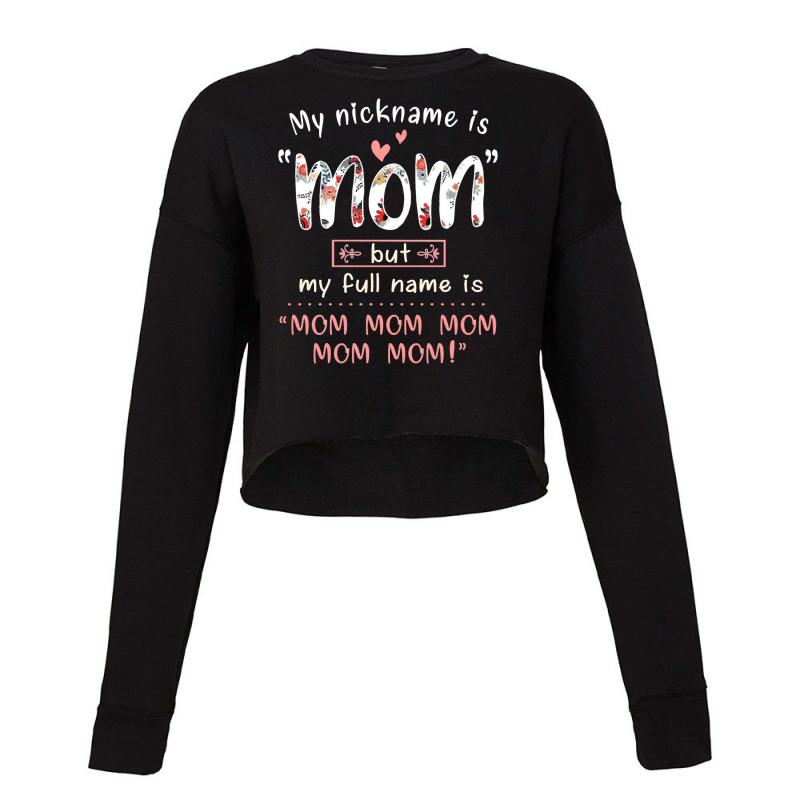 Mother Grandma My Nickname Is Mom Mothers490 Mom Grandmother Cropped Sweater by stress | Artistshot