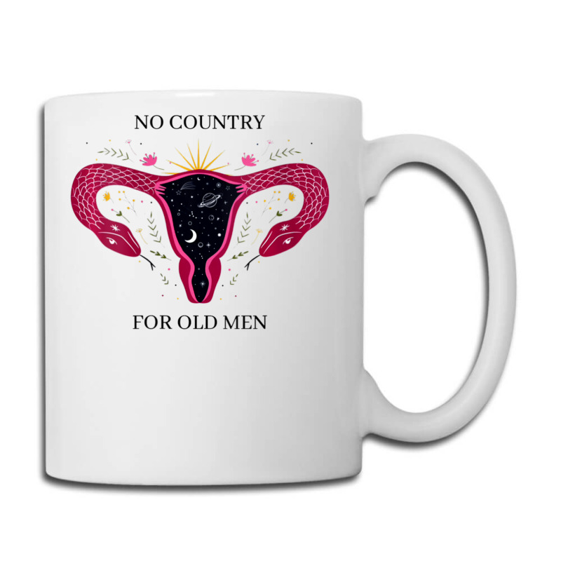 Womens No Country For Old Men Uterus Vagina Feminist Women Rights V-ne Coffee Mug | Artistshot