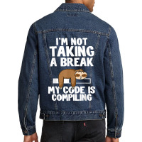 I'm Not Taking A Break My Code Is Compiling Sloth Programmer Men Denim Jacket | Artistshot