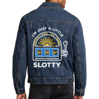 Funny Gambling I'm Just A Little Bit Slotty Men Denim Jacket | Artistshot